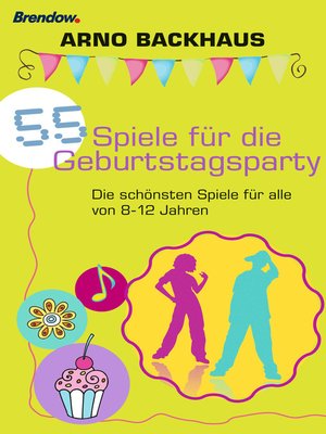 cover image of 55 Spiele für die Geburtstagsparty